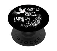 Practice Radical Empathy Women Radicalized by Basic Decency PopSockets PopGrip Adhésif