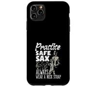 Practice Safe Sax Always Wear A Neck Saxophone Funny Saxophone Coque pour iPhone 11 Pro Max
