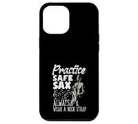 Practice Safe Sax Always Wear A Neck Saxophone Funny Saxophone Coque pour iPhone 12 Pro Max