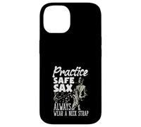 Practice Safe Sax Always Wear A Neck Saxophone Funny Saxophone Coque pour iPhone 14