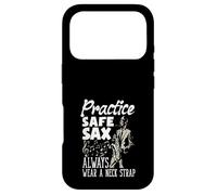 Practice Safe Sax Always Wear A Neck Saxophone Funny Saxophone Coque pour iPhone 17 Pro