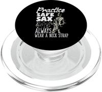 Practice Safe Sax Always Wear A Neck Saxophone Funny Saxophone PopSockets PopGrip pour MagSafe