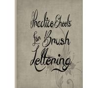 Practice Sheets For Brush Lettering: Lettering Practice Sheets For Brush Calligraphy ,Slant Angle Papers Kit For Calligraphy Writing For Beginners