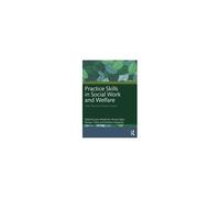 Practice Skills In Social Work And Welfare