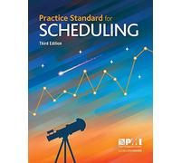 Practice Standard for Scheduling - Third Edition