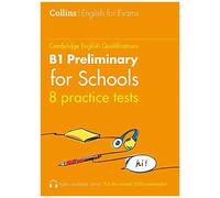 Tests d'entraînement B1 Preliminary pour les écoles (PET) – Volume 1
