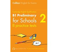Tests d'entraînement pour l'examen B1 Preliminary for Schools (PET) – Volume 2 – Collins