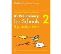 Tests d'entraînement pour l'examen B1 Preliminary for Schools (PET) – Volume 2 – Collins