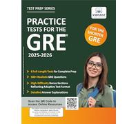 Practice Tests for the GRE: 2025-2026, 6 Full-Length Tests, 500+ Timed Questions, Answer Explanations & High-Difficulty Sections | Boost Your GRE Prep