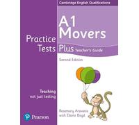 Practice Tests Plus A1 Movers Teacher's Guide