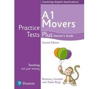 Practice Tests Plus A1 Movers Teacher's Guide