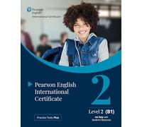 Practice Tests Plus Pearson English International Certificate B1 Student’s Book with App & Digital Resources