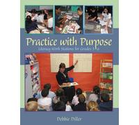 Practice with Purpose: English Language Learners Read, Write, and Talk Across the Curriculum, K-2