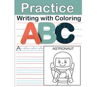 Practice Writing with Coloring: Fun Letter Tracing and Alphabet art Book for Preschool and Kindergarten.