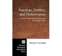 Practices, Politics, And Performance