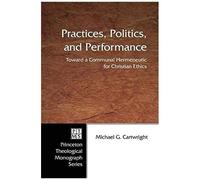 Practices, Politics, And Performance