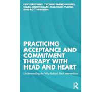 Practicing Acceptance and Commitment Therapy with Head and Heart