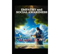 Practicing Agape Love: Empathy and Social Awareness