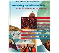 Practicing American Politics: Introduction To Government, Complete Edition