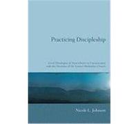 Practicing Discipleship: Lived Theologies of Nonviolence in Conversation with the Doctrine of the United Methodist Church Johnson, Nicole L. (Auteur)