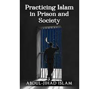 Practicing Islam in Prison and Society