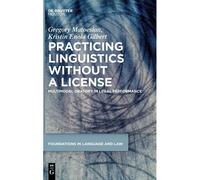 Practicing Linguistics Without A License: Multimodal Oratory In Legal Performance (Issn, 9)