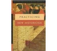 Practicing New Historicism Catherine Gallagher, Stephen Greenblatt (Auteur)