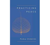 [(Practicing Peace)] [By (author) Pema Chodron] published on (January, 2015)