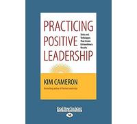 Practicing Positive Leadership