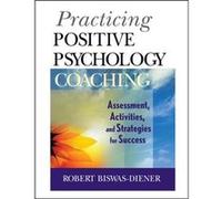Practicing Positive Psychology Coaching – Wiley-VCH
