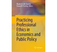 Practicing Professional Ethics In Economics And Public Policy