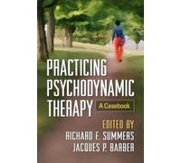 Practicing Psychodynamic Therapy
