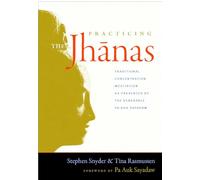 Practicing the Jhanas by Tina Rasmussen Stephen Snyder, Tina Rasmussen (Auteur)