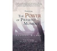Practicing The Power Of Present Moment