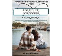 Practicing the Powerful Strategies From For Richer For Poorer Workbook: Applying the Danielle Philosophy to Life’s Challenges for Reflections on Love, Loss, Resilience, and Renewal