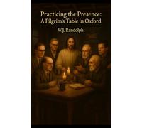 Practicing the Presence: A Pilgrim's Table in Oxford