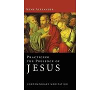 Practicing The Presence Of Jesus