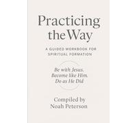 Practicing the Way - Workbook