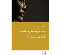 Practicing Transparency: Foreign Lawyers In China's Transitional Economy