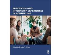 Practicum and Internship Experiences in Counseling Practicum and Internship Experiences in Counseling (Auteur)