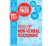 Practise and Pass 11+ Level 2: Develop Non-verbal Reasoning: Williams, Peter (Auteur)