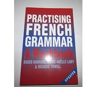 Practising French Grammar: A Workbook