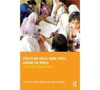Practising Social Work Ethics Around the World Inconnu (Auteur)
