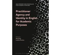 Practitioner Agency And Identity In English For Academic Purposes