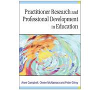 Practitioner Research And Professional Development In Education
