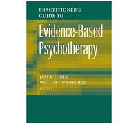 Practitioner's Guide To Evidence-Based Psychotherapy