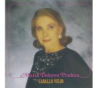 Pradera, Maria Dolores - Caballo Viejo [Import]