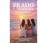 Prado, el coraje de vivir: Vida después del duelo