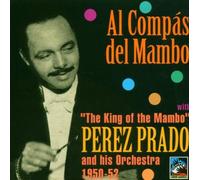 Prado, Perez & His Orchestra - Al Compas Del Mambo (1950-1952)