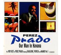 Prado Perez - Our Man in Havana-Very Best [Import]